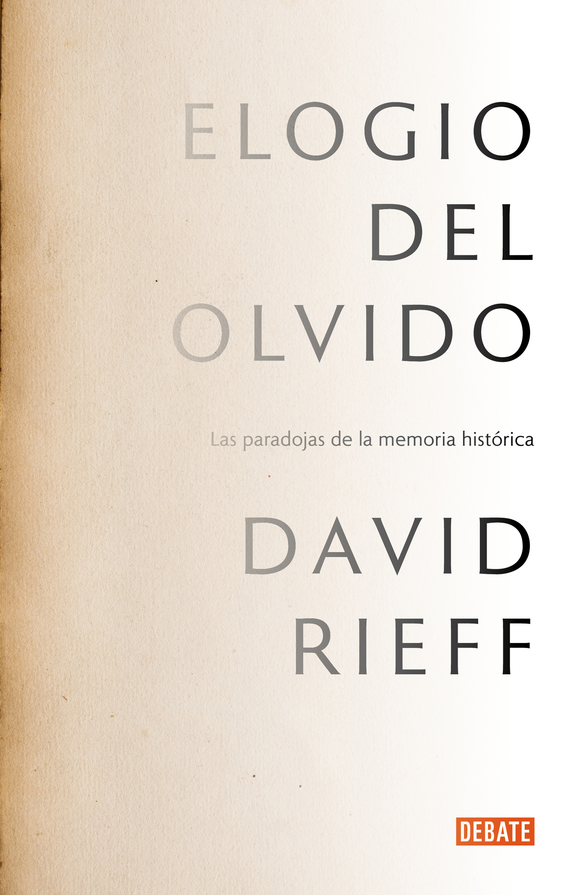 Elogio del Olvido. David Rieff