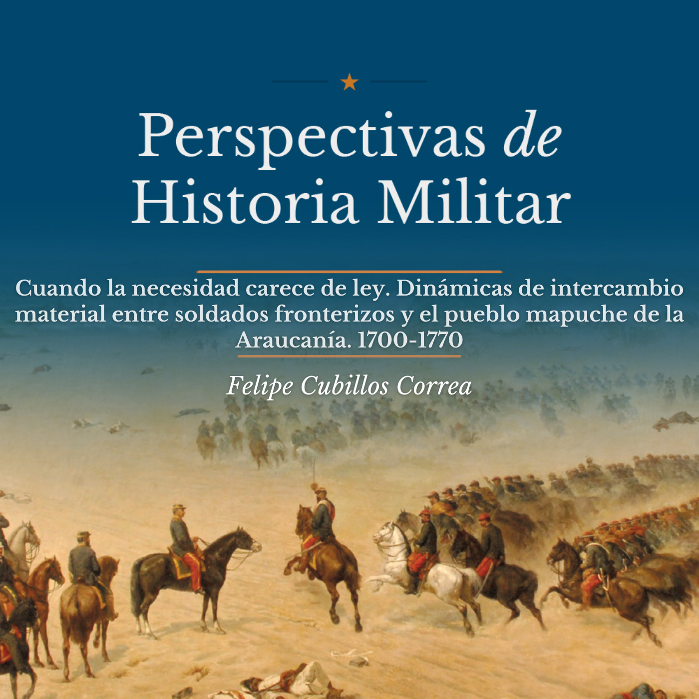 LA IMPORTANCIA ESTRATÉGICA DEL REINO DE CHILE DE TERRITORIO INFAMADO A LA LLAVE DEL PACÍFICO (Siglos XVI-XIX)